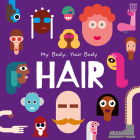 Hair (My Body, Your Body) By John Wood Cover Image
