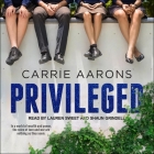 Privileged Lib/E By Shaun Grindell (Read by), Lauren Sweet (Read by), Emily Lawrence (Read by) Cover Image