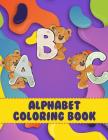 Alphabet Coloring Book: Learn Letters by Coloring with Cute Bears By Magnificent Coloring Cover Image