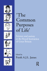 'The Common Purposes of Life': Science and Society at the Royal Institution of Great Britain By Frank A. J. L. James (Editor) Cover Image