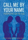 Call Me by Your Name: Perspectives on the Film (Trajectories of Italian Cinema and Media) By Edward Lamberti (Editor), Michael Williams (Editor) Cover Image