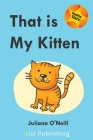 That is My Kitten (Reading Stars) By Juliana O'Neill Cover Image