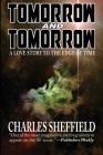 Tomorrow and Tomorrow By Charles Sheffield Cover Image