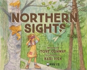 Northern Sights By Tove Conway, Kari Vick (Illustrator) Cover Image