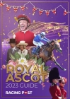 Racing Post Royal Ascot Guide 2023 By Nick Pulford Cover Image