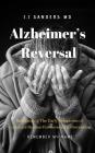 Alzheimer's Reversal Remember My Name: Recognizing The Early Symptoms of Cognitive Decline For Reversal & Prevention Cover Image