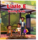 Little E Giving Back By Elijah Winfrey, Ayla S (Illustrator) Cover Image