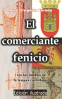 El Comerciante Fenicio: Tras las huellas de la lengua castellana By Jose Gregorio Parada Cover Image