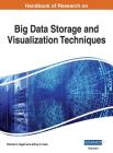 Handbook of Research on Big Data Storage and Visualization Techniques, 2 volume By Richard S. Segall (Editor), Jeffrey S. Cook (Editor) Cover Image