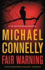 Fair Warning (Jack McEvoy #3) By Michael Connelly Cover Image