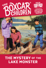 The Mystery of the Lake Monster (The Boxcar Children Mysteries #62) By Gertrude Chandler Warner (Created by) Cover Image