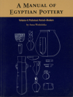 A Manual of Egyptian Pottery Volume 4: Ptolemaic Through Modern Period (Aera Field Manual #4) By Anna Wodzinska Cover Image