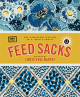 Feed Sacks: The Colourful History of a Frugal Fabric By Linzee Kull McCray Cover Image