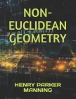 Non-Euclidean Geometry By Henry Parker Manning Cover Image