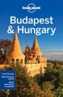 Lonely Planet Budapest & Hungary 8 (Travel Guide) By Steve Fallon, Anna Kaminski Cover Image