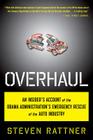 Overhaul: An Insider's Account of the Obama Administration's Emergency Rescue of the Auto Industry By Steven Rattner Cover Image