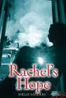 Rachel's Hope (Rachel Trilogy #3) By Shelly Sanders Cover Image