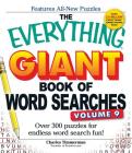 The Everything Giant Book of Word Searches, Volume 9: Over 300 Puzzles for Endless Word Search Fun! (Everything® Series) Cover Image