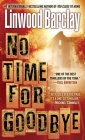 No Time for Goodbye: A Thriller By Linwood Barclay Cover Image
