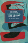 Crisis, Movement, Strategy: The Greek Experience (Historical Materialism) By Panagiotis Sotiris (Editor) Cover Image