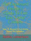 The Depressed People's Guide To Fun Gay Camp Comedy: How To Become A Successful Stand-Up Comedian By III Lenartson, Ashley A. Cover Image