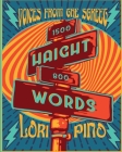 Haight Words: Voices from the Street By Lori Pino Cover Image