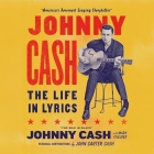 Johnny Cash: The Life in Lyrics By Johnny Cash, Mark Stielper (Contribution by), John Carter Cash (Contribution by) Cover Image