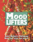 Mood Lifters Anxiety Coloring Book: Anti Anxiety Coloring Book for Teens & Adults - Swear World Adult Curse Coloring Books with Positive Quotes. Stres Cover Image
