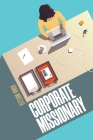 Corporate Missionary By Kiana Wheeler Cover Image