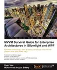 MVVM Survival Guide for Enterprise Architectures in Silverlight and Wpf By Ryan Vice, Muhammad Shujaat Siddiqi Cover Image