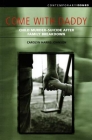Come with Daddy: Child Murder-Suicide after Family Breakdown By Carolyn Harris Johnson Cover Image