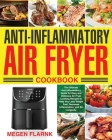 Anti-Inflammatory Air Fryer Cookbook Cover Image