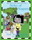 Neko of Nagano By Steve Jones (Illustrator), Evan Jones, Leslie Jones Cover Image