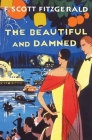 The Beautiful and Damned By F. Scott Fitzgerald Cover Image