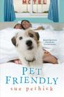 Pet Friendly By Sue Pethick Cover Image