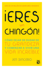 ¡Eres Un Chingón! By Sincero Cover Image