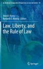 Law, Liberty, and the Rule of Law (Ius Gentium: Comparative Perspectives on Law and Justice #18) By Imer B. Flores (Editor), Kenneth E. Himma (Editor) Cover Image