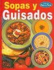 Sopas y Guisados = Soups and Stews (Coleccion Paso a Paso) By Ivonne Said Marinez (Translator) Cover Image