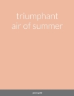 triumphant air of summer By Jason Gold, Sage Cover Image