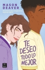 Te Deseo Todo Lo Mejor By Mason Deaver Cover Image