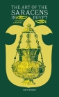The Art of the Saracens in Egypt By Stanley Lane-Poole Cover Image
