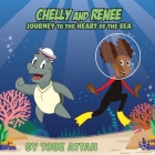 Chelly and Renee: Journey to the Heart of the Sea Cover Image