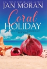 Coral Holiday By Jan Moran Cover Image