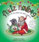 Feliz Navidog: The Story of How Santa's Pet Dog Saved Christmas Cover Image