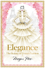 Elegance: The Beauty of French Fashion (Megan Hess: The Masters of Fashion) Cover Image