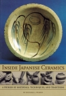 Inside Japanese Ceramics: Primer Of Materials, Techniques, And Traditions Cover Image