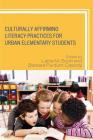 Culturally Affirming Literacy Practices for Urban Elementary Students By Lakia M. Scott (Editor), Barbara Purdum-Cassidy (Editor) Cover Image