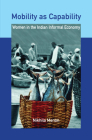 Mobility as Capability: Women in the Indian Informal Economy Cover Image
