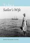 To Be a Sailor's Wife By Hanna Hagmark-Cooper Cover Image