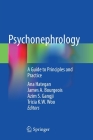 Psychonephrology: A Guide to Principles and Practice By Ana Hategan (Editor), James A. Bourgeois (Editor), Azim S. Gangji (Editor) Cover Image